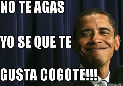 no-te-agas-yo-se-que-te-gusta-cogote