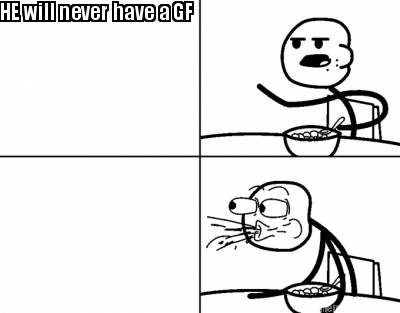 he-will-never-have-a-gf3