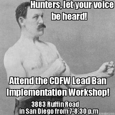 hunters-let-your-voice-be-heard-attend-the-cdfw-lead-ban-implementation-workshop