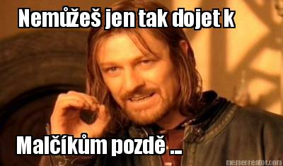 neme-jen-tak-dojet-k-malkm-pozd-