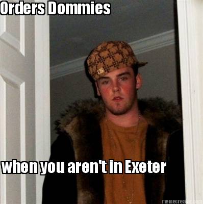 orders-dommies-when-you-arent-in-exeter