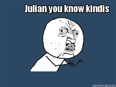 julian-you-know-kindis