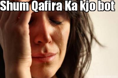 shum-qafira-ka-kjo-bot