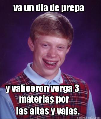 va-un-dia-de-prepa-y-valioeron-verga-3-materias-por-las-altas-y-vajas