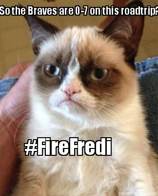 so-the-braves-are-0-7-on-this-roadtrip-firefredi