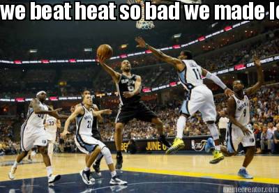 we-beat-heat-so-bad-we-made-lebron-leave