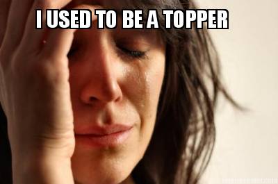 i-used-to-be-a-topper