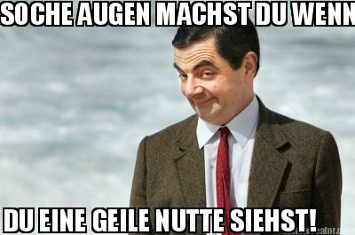 soche-augen-machst-du-wenn-du-eine-geile-nutte-siehst