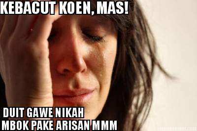 kebacut-koen-mas-duit-gawe-nikah-mbok-pake-arisan-mmm