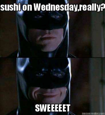 sushi-on-wednesdayreally-sweeeeet