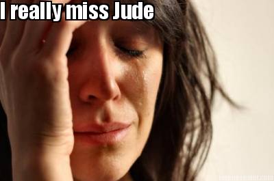 i-really-miss-jude