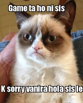 game-ta-ho-ni-sis-k-sorry-vanira-hola-sis-le