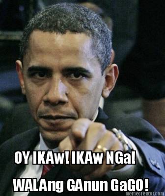 oy-ikaw-ikaw-nga-walang-ganun-gago