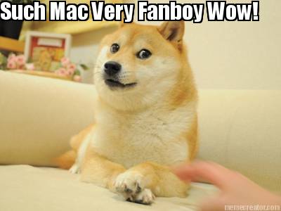 such-mac-very-fanboy-wow
