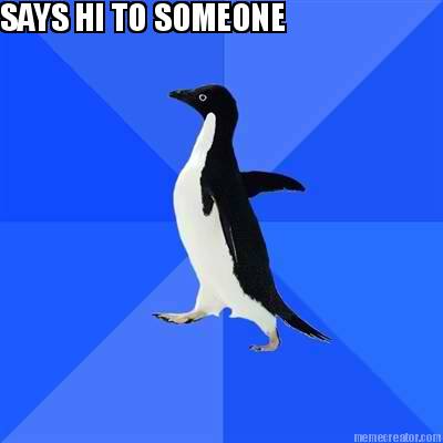 says-hi-to-someone