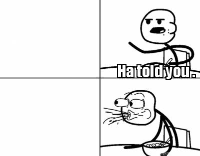 ha-told-you-