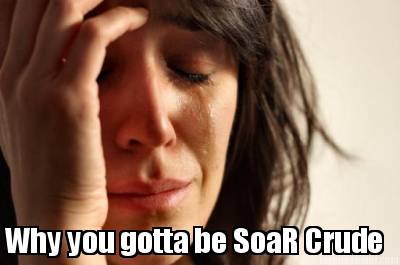why-you-gotta-be-soar-crude9