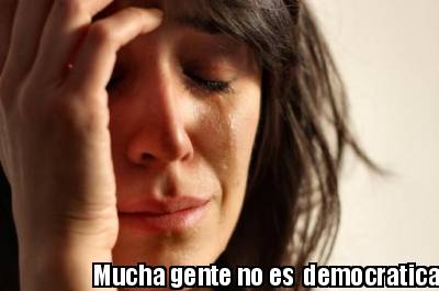 mucha-gente-no-es-democratica