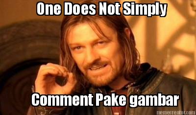 one-does-not-simply-comment-pake-gambar