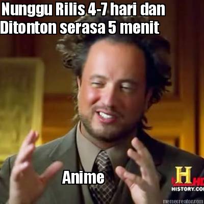 nunggu-rilis-4-7-hari-dan-ditonton-serasa-5-menit-anime