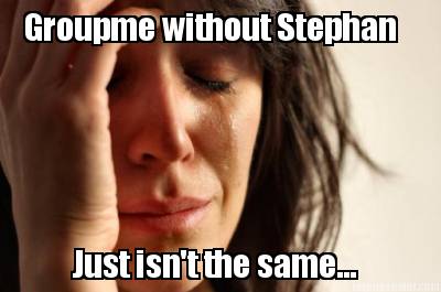 groupme-without-stephan-just-isnt-the-same