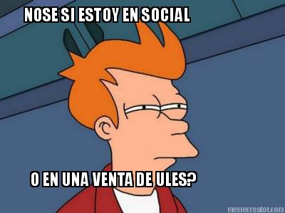 nose-si-estoy-en-social-o-en-una-venta-de-ules