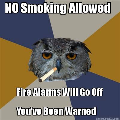 no-smoking-allowed-fire-alarms-will-go-off-youve-been-warned