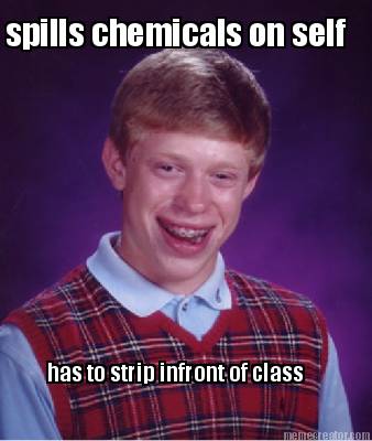 spills-chemicals-on-self-has-to-strip-infront-of-class
