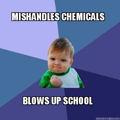 mishandles-chemicals-blows-up-school