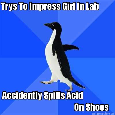 trys-to-impress-girl-in-lab-accidently-spills-acid-on-shoes