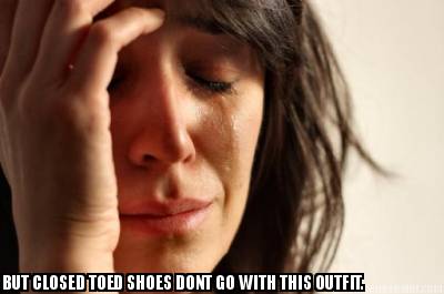 but-closed-toed-shoes-dont-go-with-this-outfit