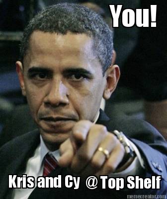 you-kris-and-cy-top-shelf