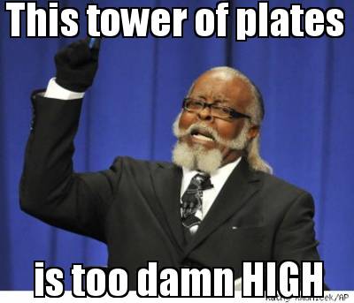 this-tower-of-plates-is-too-damn-high