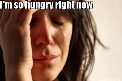im-so-hungry-right-now