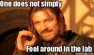 one-does-not-simply-fool-around-in-the-lab5