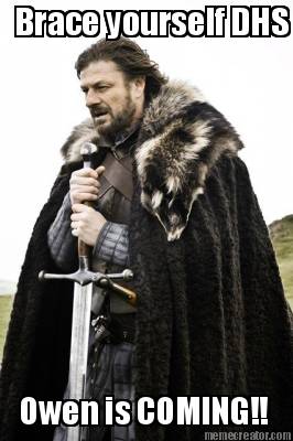 brace-yourself-dhs-owen-is-coming