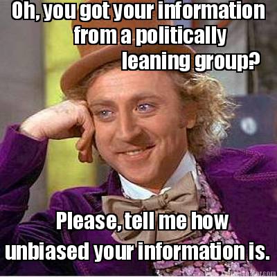 oh-you-got-your-information-from-a-politically-leaning-group-please-tell-me-how-
