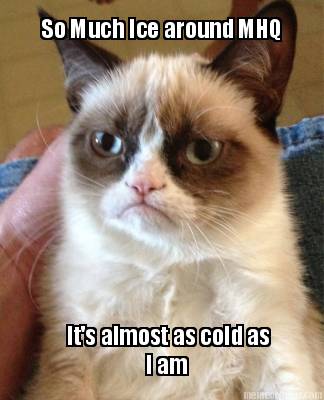 so-much-ice-around-mhq-its-almost-as-cold-as-i-am