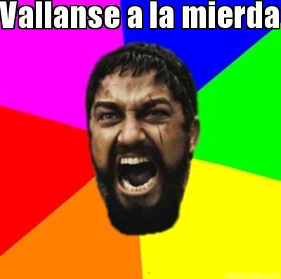 vallanse-a-la-mierda