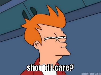 should-i-care