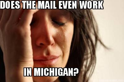 does-the-mail-even-work-in-michigan6
