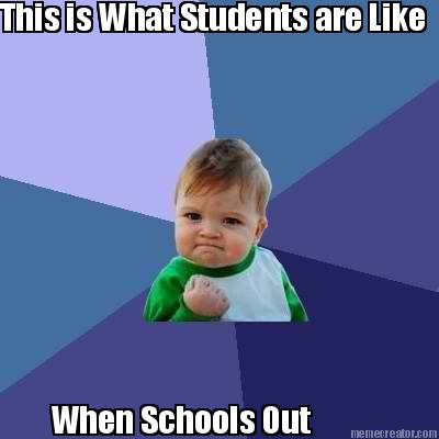 this-is-what-students-are-like-when-schools-out