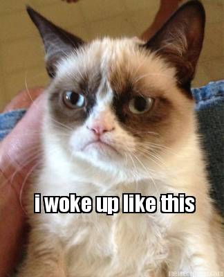 i-woke-up-like-this