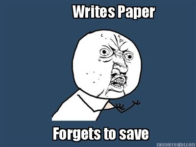 writes-paper-forgets-to-save