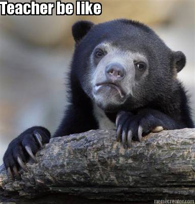 teacher-be-like