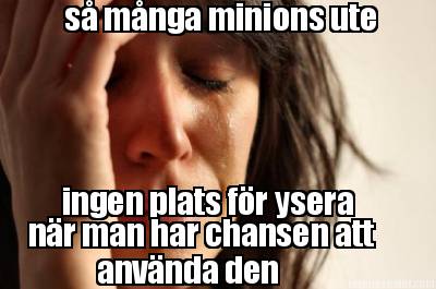 s-mnga-minions-ute-ingen-plats-fr-ysera-nr-man-har-chansen-att-anvnda-den