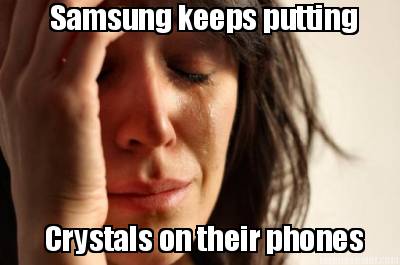 samsung-keeps-putting-crystals-on-their-phones