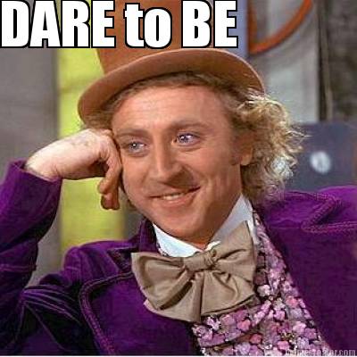 dare-to-be6