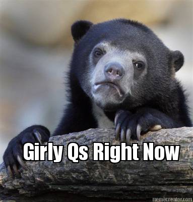 girly-qs-right-now2