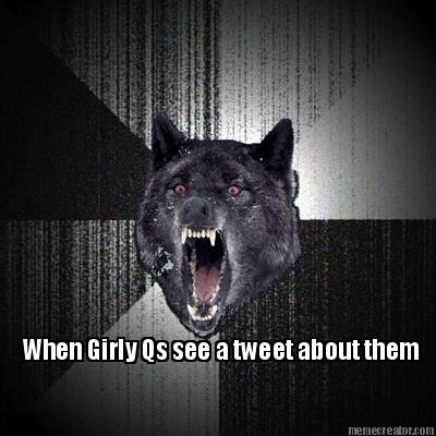 when-girly-qs-see-a-tweet-about-them